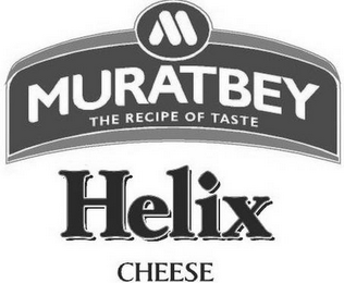 M MURATBEY THE RECIPE OF TASTE HELIX CHEESE