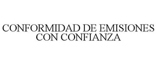 CONFORMIDAD DE EMISIONES CON CONFIANZA