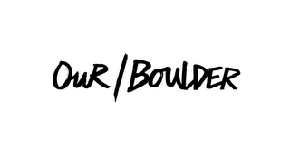 OUR / BOULDER