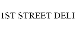 1ST STREET DELI