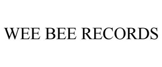 WEE BEE RECORDS