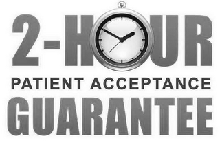 2-HOUR PATIENT ACCEPTANCE GUARANTEE