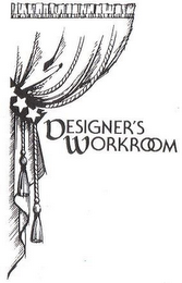 DESIGNER'S WORKROOM