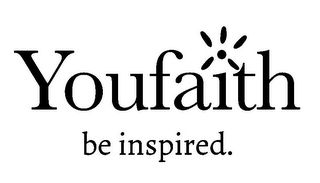 YOUFAITH BE INSPIRED.