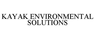 KAYAK ENVIRONMENTAL SOLUTIONS