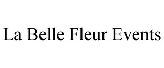 LA BELLE FLEUR EVENTS