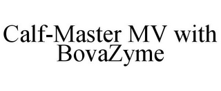 CALF-MASTER MV WITH BOVAZYME