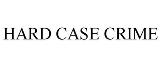 HARD CASE CRIME