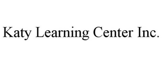 KATY LEARNING CENTER INC.