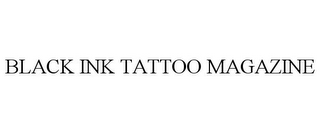 BLACK INK TATTOO MAGAZINE