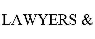 LAWYERS &