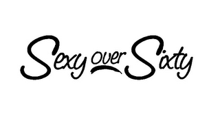 SEXY OVER SIXTY