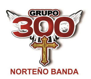 GRUPO 300 NORTEÑO BANDA