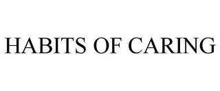 HABITS OF CARING