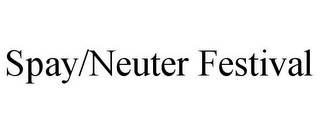 SPAY/NEUTER FESTIVAL