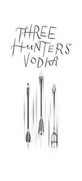 THREE HUNTERS VODKA