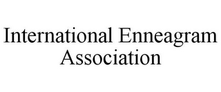 INTERNATIONAL ENNEAGRAM ASSOCIATION