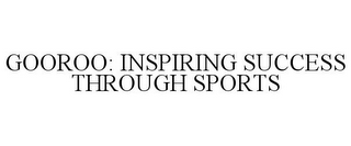 GOOROO: INSPIRING SUCCESS THROUGH SPORTS