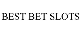 BEST BET SLOTS