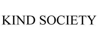 KIND SOCIETY