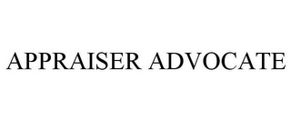 APPRAISER ADVOCATE