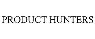 PRODUCT HUNTERS