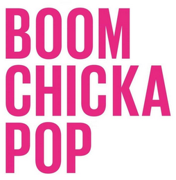 BOOM CHICKA POP