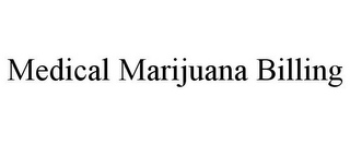 MEDICAL MARIJUANA BILLING