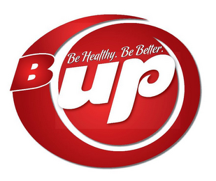 BE HEALTHY. BE BETTER. BUP