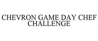 CHEVRON GAME DAY CHEF CHALLENGE