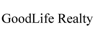 GOODLIFE REALTY