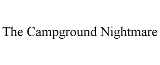 THE CAMPGROUND NIGHTMARE