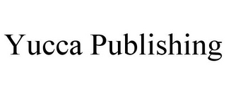YUCCA PUBLISHING
