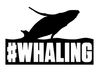 #WHALING