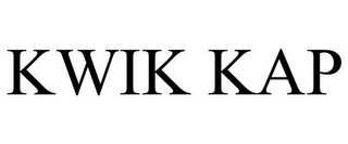 KWIK KAP