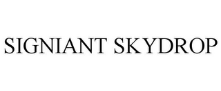 SIGNIANT SKYDROP