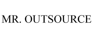 MR. OUTSOURCE