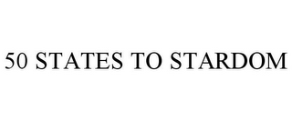 50 STATES TO STARDOM