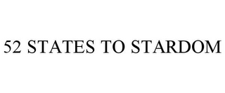 52 STATES TO STARDOM