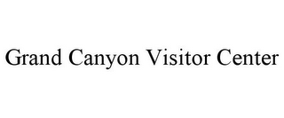 GRAND CANYON VISITOR CENTER