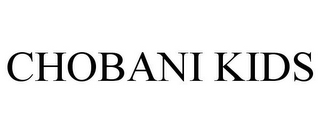 CHOBANI KIDS