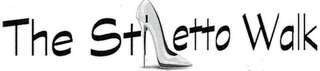 THE STILETTO WALK