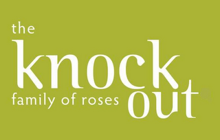 THE KNOCK OUT FAMILY OF ROSES