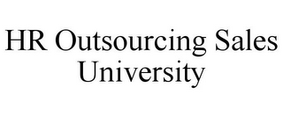 HR OUTSOURCING SALES UNIVERSITY