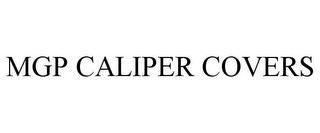 MGP CALIPER COVERS