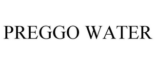 PREGGO WATER