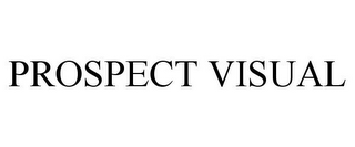 PROSPECT VISUAL