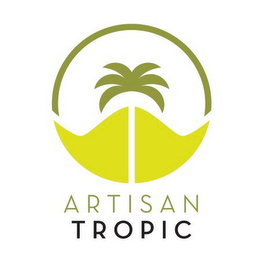 ARTISAN TROPIC