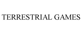 TERRESTRIAL GAMES