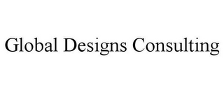 GLOBAL DESIGNS CONSULTING